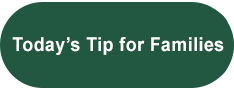 Today's Tip for Families